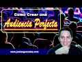 Como crear una audiencia perfecta