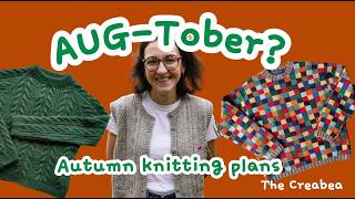 Aug-Tober || Autumn Knitting Plans