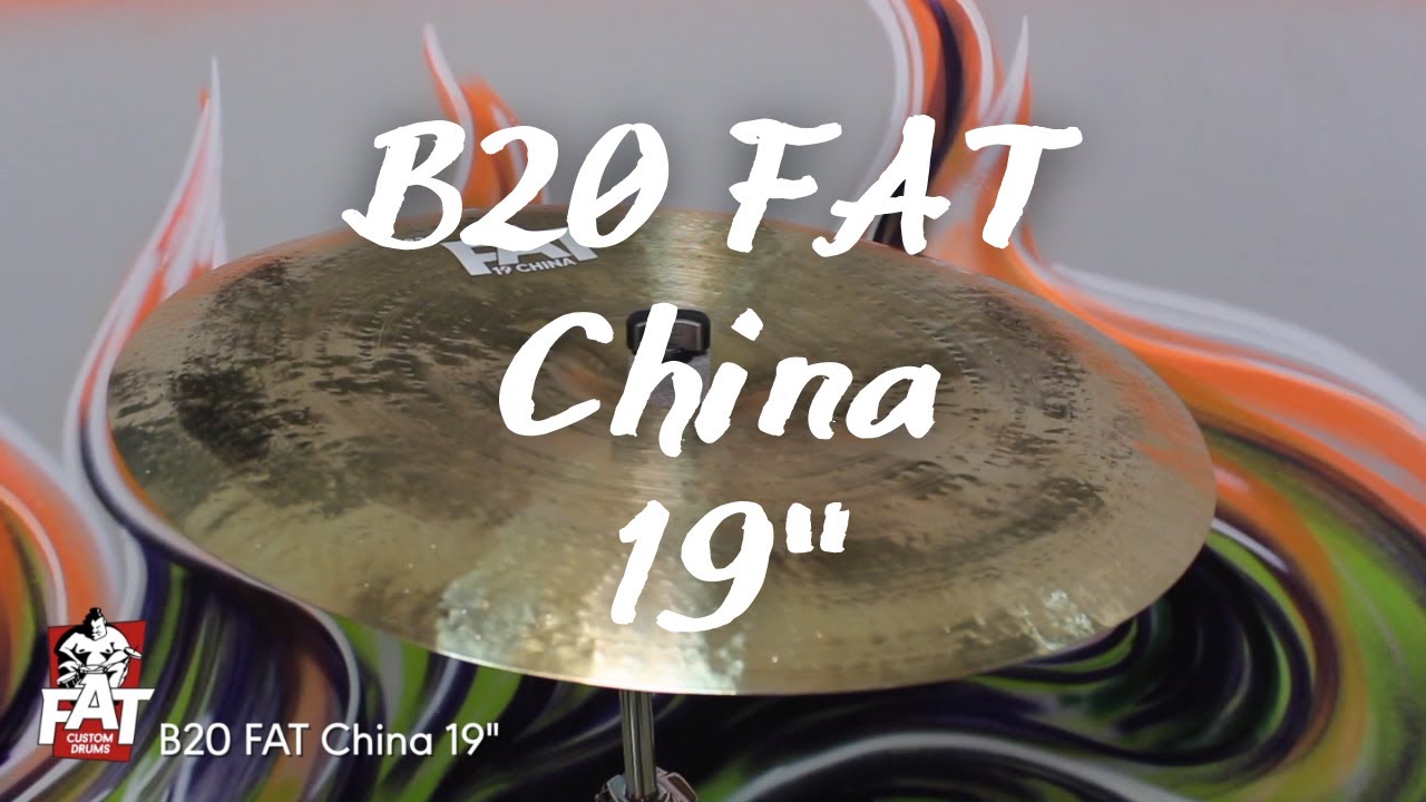 B20 FAT China 19" (FAT Custom Drums)