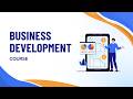 Module 1 Foundations of Strategic Business Development | Business Development Course