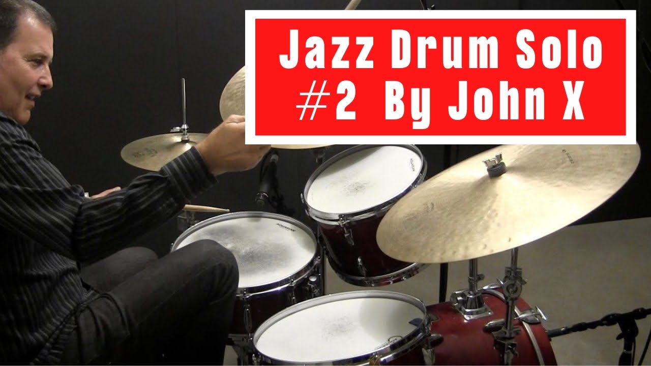 Jazz Drum Solo 2 by JohnX JohnX Online Drum Lessons YouTube