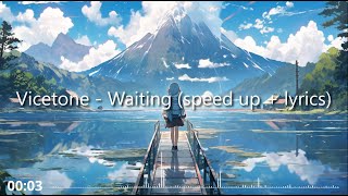 Vicetone - Waiting (speed up   lyrics)