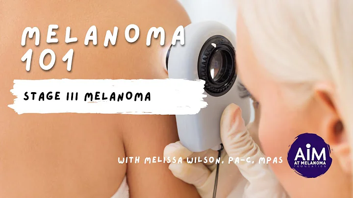 What is Stage III Melanoma?