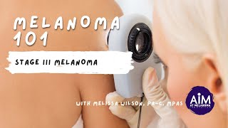 What is Stage III Melanoma?