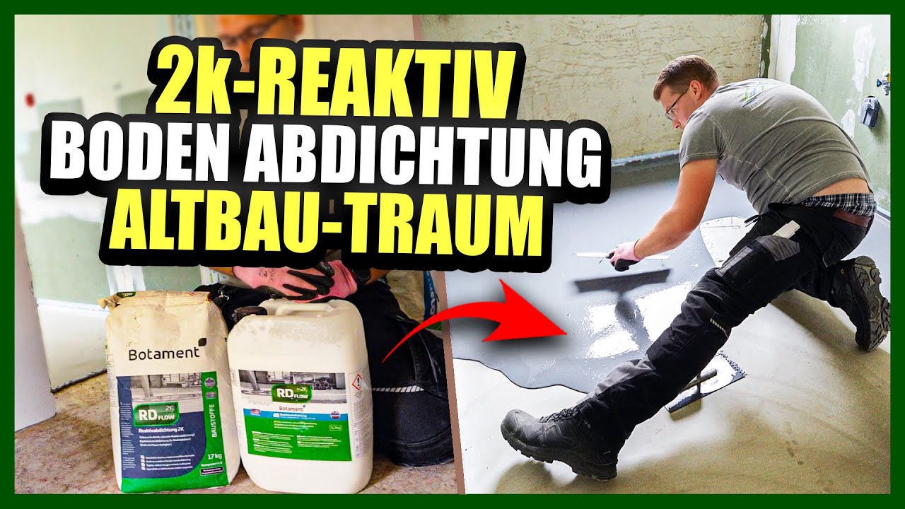 Wir gießen 2K-Reaktivabdichtung im ALTBAU-TRAUM – Boden ABDICHTEN mal anders! | Home Build Solution