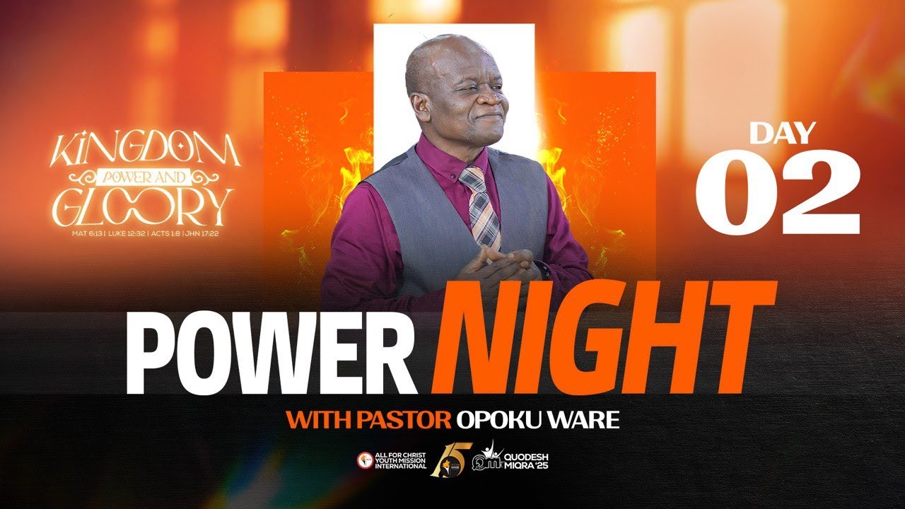 DAY 2 - EVENING SESSION WITH PAS. OPOKU WARE | QUODESH MIQRA 2025🇬🇭 | THEME: KINGDOM, POWER & GLORY