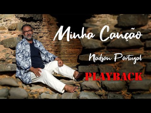NADSON PORTUGAL - MINHA CANÇÃO ( Playback )