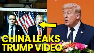 Trump LOSES HIS MIND as China LEAKS VIDEO HE FEARED Most