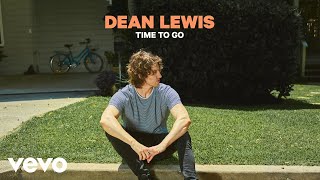Vignette de la vidéo "Dean Lewis - Time To Go (Official Audio)"