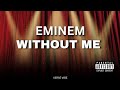 Without me - Eminem (Lyrics)