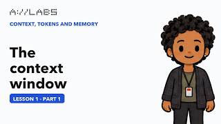 The context window, Part 1 | Context, Tokens and Memory