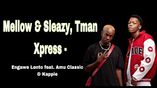 Mellow & Sleazy, Tman Xpress - Engawe Lento feat. Amu Classic & Kappie