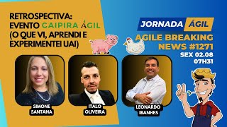 JornadaÁgil EP1271 #AgileBreakingNews RETROSPECTIVA: Evento ...