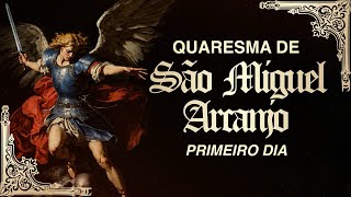 Day 1 of the Saint Michael the Archangel Lent