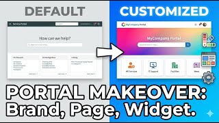 ServiceNow Service Portal Tutorial: Customize Branding, Pages, & Widgets
