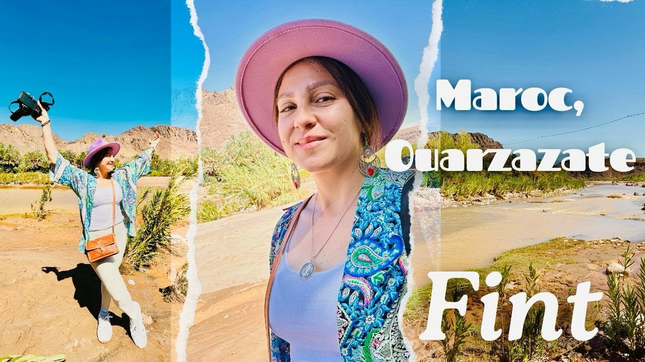 Oaza din Fint. Locul unde Marocul te lasă fără cuvinte | Ouarzazate