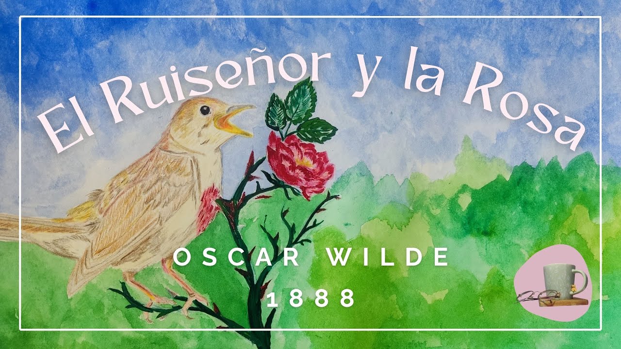 El Ruiseñor y la Rosa - Oscar Wilde | Audiocuento 🎧📖 - YouTube