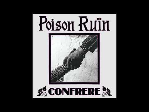Poison Ruïn - Confrere (Full Album, 2024)