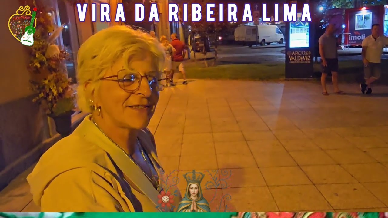 Vira da Ribeira Lima ⭐️Senhora da Lapa 🎈Arcos de Valdevez 🕺Juventude e Amizade 