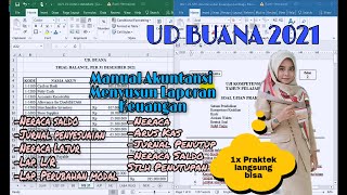 PENYELESAIAN UKK/UJIKOM MANUAL AKUNTANSI MENYUSUN LAPORAN KEUANGAN UD BUANA TAHUN 2021 LENGKAP