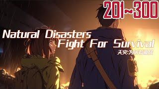 EP201~300 Natural Disasters: Fight For Survival