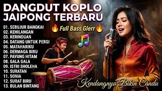 DANGDUT KOPLO JAIPONG TERBARU FULL ALBUM
