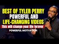 BEST OF TYLER PERRY POWERFUL AND LIFE-CHANGING MOTIVATION