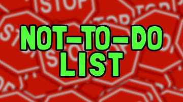 The Importance Of A Not-To-Do List
