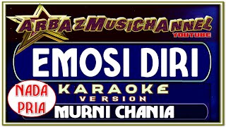 Karaoke Dangdut - EMOSI DIRI (Nada Pria) - Murni Chania