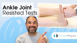 Ankle Joint Resisted Tests and Testing | Clinical Physio