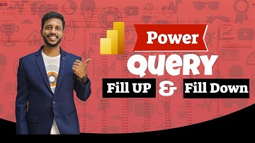 Power Query Editor : Fill Up & Fill Down Options