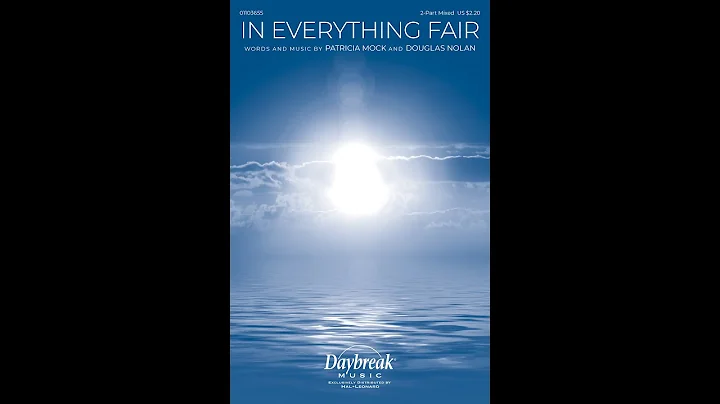 IN EVERYTHING FAIR (2-Part Mixed Choir) - Patricia...
