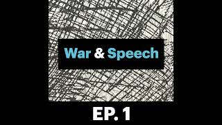 War & Speech E1: How Repressive Is this Moment, Really?