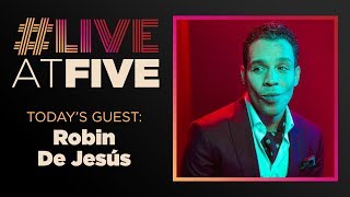 Broadway.com #LiveatFive with Robin De Jesus of THE BOYS IN THE BAND