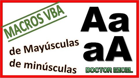 MACRO VBA para pasar a MAYÚSCULAS o MINÚSCULAS el contenido de una celda 🚀 [CAP 2]