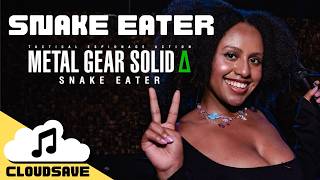 Snake Eater LIVE feat. @toastymarshmellow_ (Metal Gear Solid Delta: Snake Eater) - CLOUDSAVE