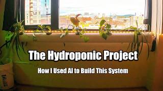 How I Used AI to Build This System: The Hydroponic Project
