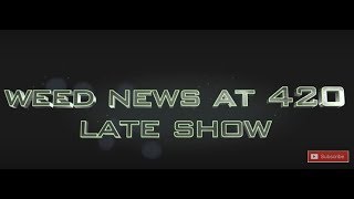 WN420 Late Night Weed Show