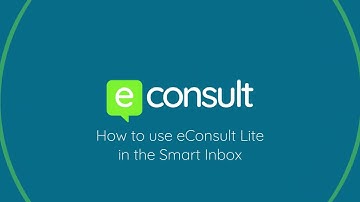 How to submit and manage eConsult Lite (eLite) in the Smart Inbox