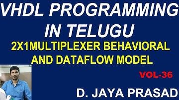 2X1MULTIPLEXER BEHAVIORAL AND DATAFLOW MODEL, VHDL PROGRAMMING IN TELUGU, BESTSTUDY