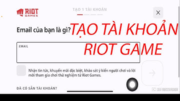 Tốc Chiến: Cách Tạo Tài Khoản Game Trong Tốc Chiến