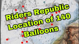 Riders Republic Location of 140 RR Balloons ‼️