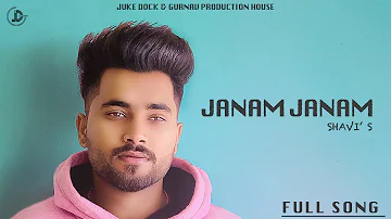 Janam Janam ( Official Video ) Shavi Ft. Tanya | Juke Dock | Latest Punjabi Songs 2019 |