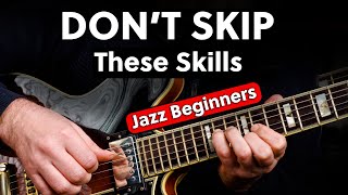7 Skills Jazz Beginners Don't Spend Enough Time On