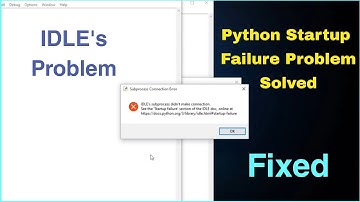 Python IDLE Startup Failure Problem Solved | Python Startup Error Solution