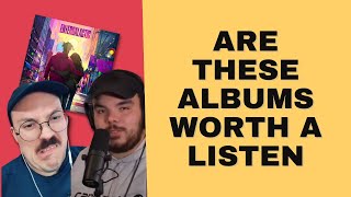 Are These Albums Worth A Listen?! 😬