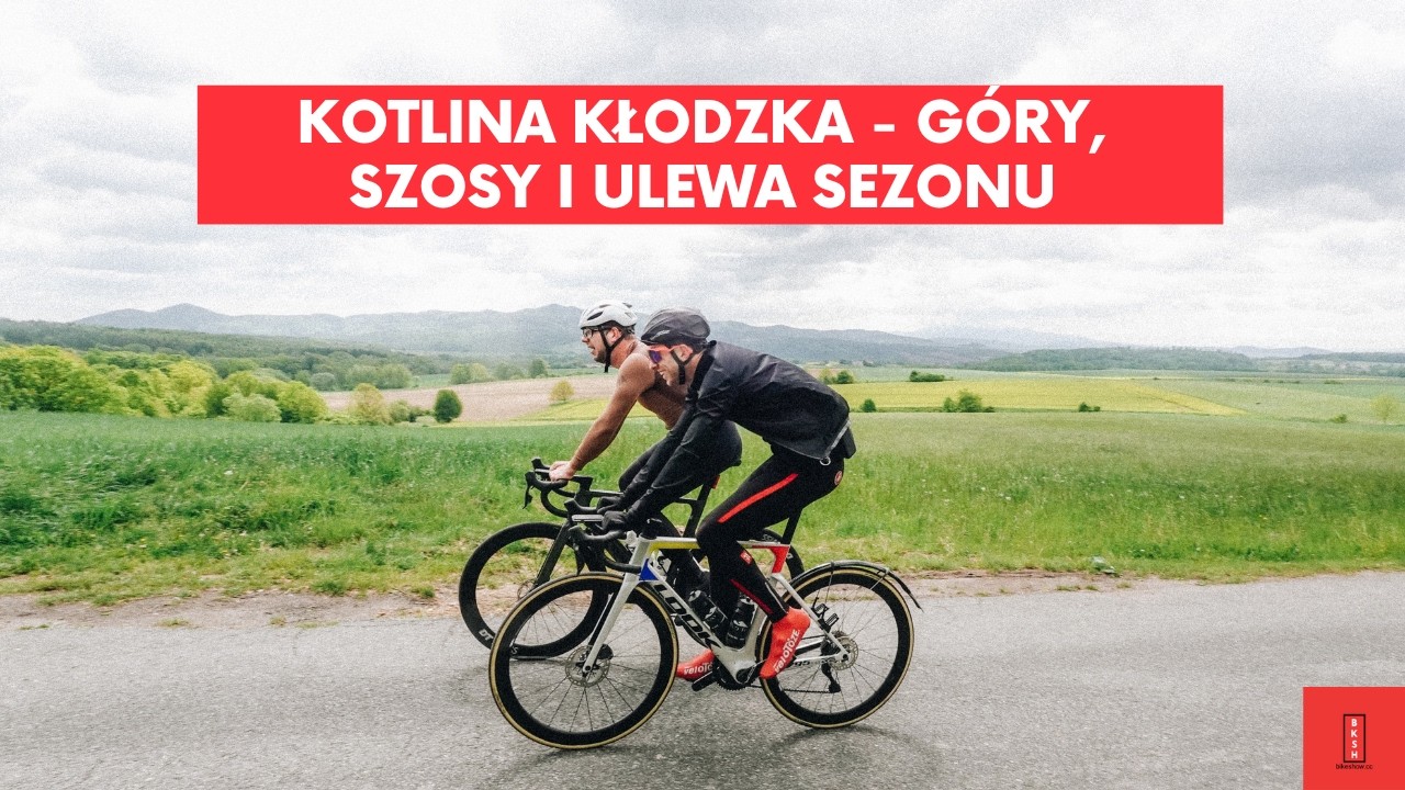 Szosowa Kotlina Kłodzka w maju - co mogło pójść nie tak? Piękne trasy i najgorsza ulewa sezonu