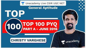 Top 100 PYQ | Part A - June 2016 | General Aptitude | CSIR 2020 | Christy Varghese | Unacademy