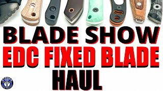 Blade Show Atlanta 23': Incredible EDC Fixed Blades I Bought