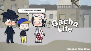 Outra Vez Flores - Gacha Life